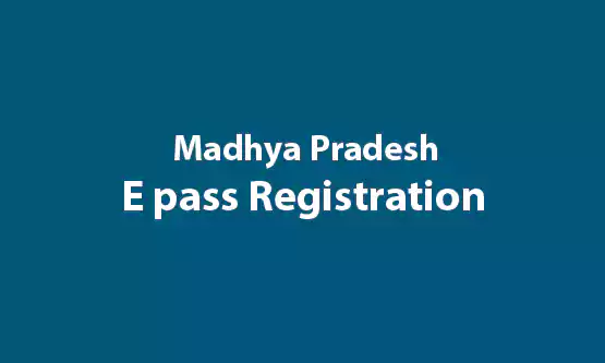 E pass Madhya Pradesh Online Registration